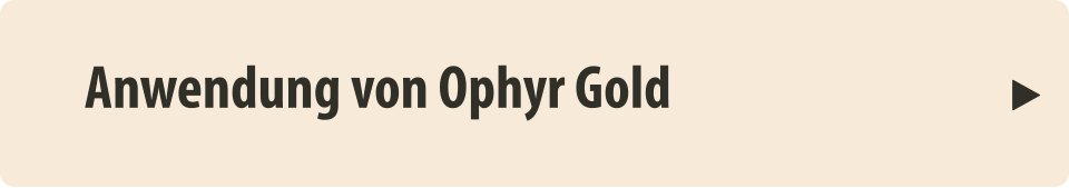 Anwendung von Ophyr Gold   
